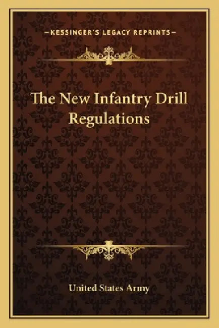 The New Infantry Drill Regulations by United States Army