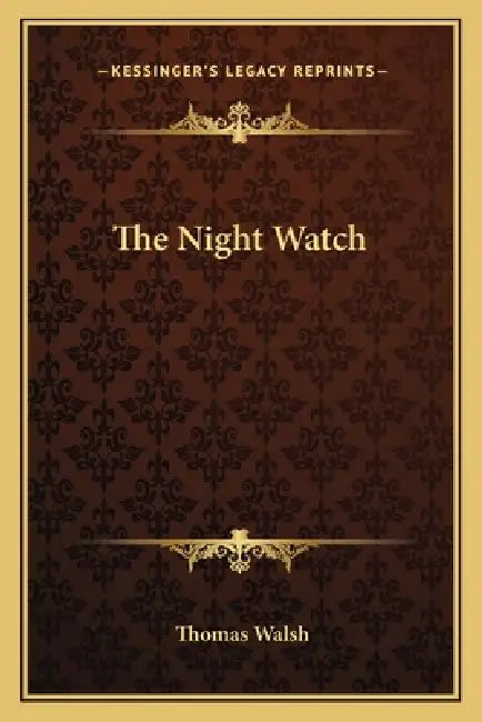 The Night Watch by Thomas Walsh