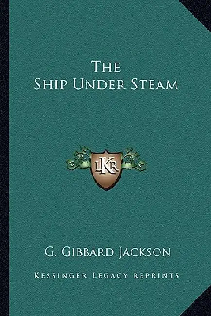 The Ship Under Steam by G. Gibbard Jackson