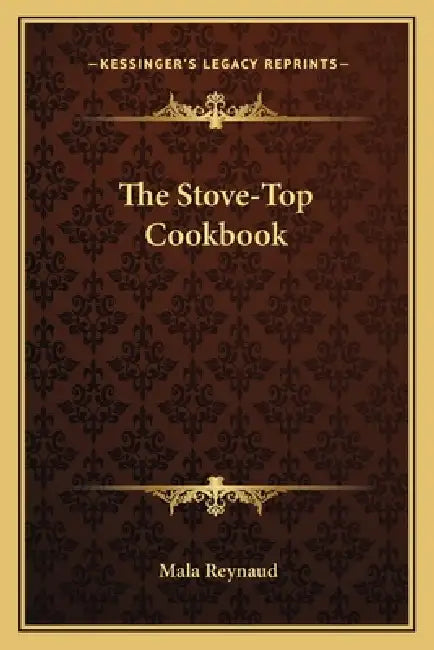 The Stove-Top Cookbook by Mala Reynaud