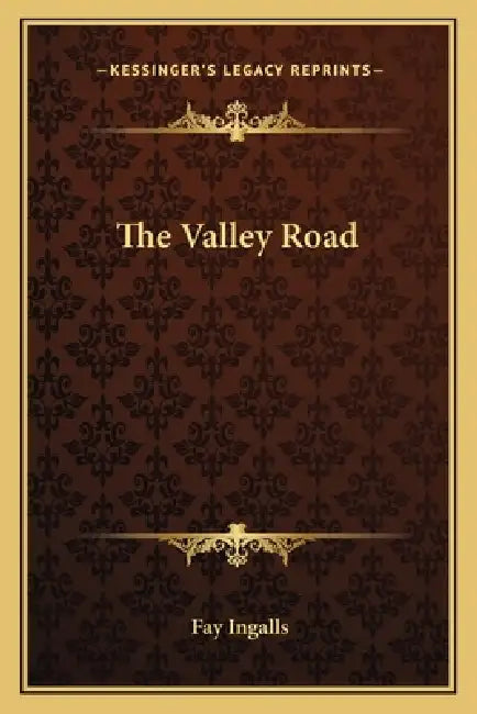 The Valley Road by Fay Ingalls