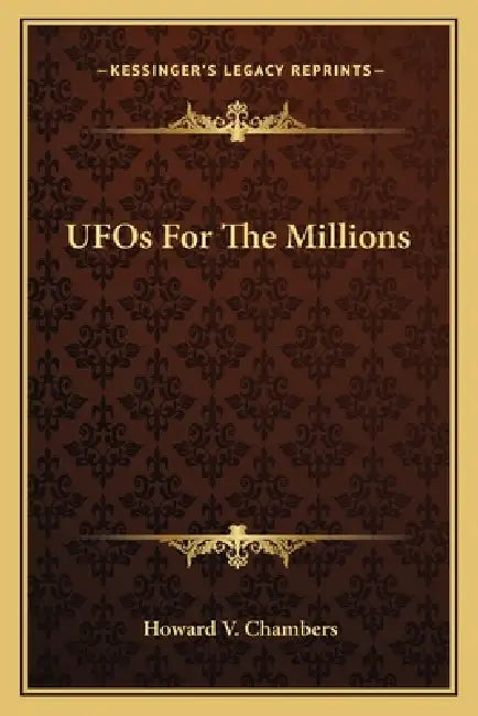 UFOs For The Millions by Howard V. Chambers