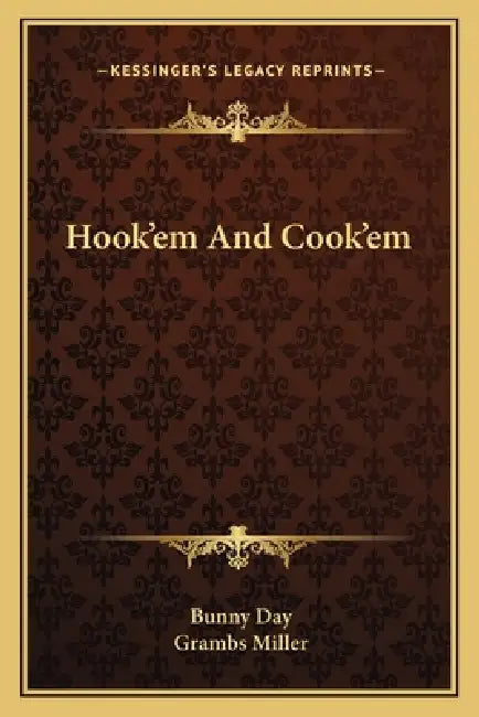 Hook'em and Cook'em by Bunny Day, Grambs Miller
