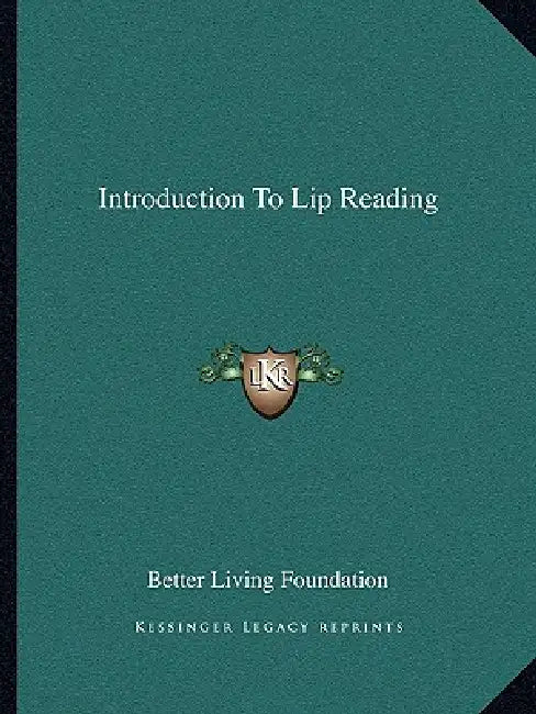 Introduction To Lip Reading by Better Living Foundation