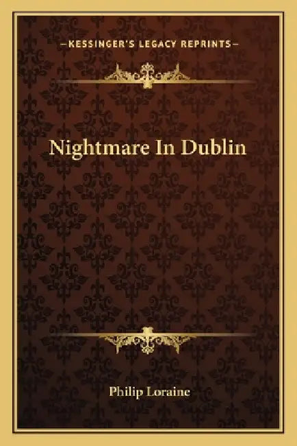 Nightmare In Dublin by Philip Loraine