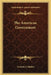 The American Government by Frederic J. Haskin