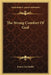 The Strong Comfort Of God by Ernest Lee Stoffel