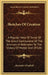Sketches Of Creation: A Popular View Of Some Of The Grand Conclusions Of The Sciences In Reference To The History Of Matter And Of Life by Alexander Winchell