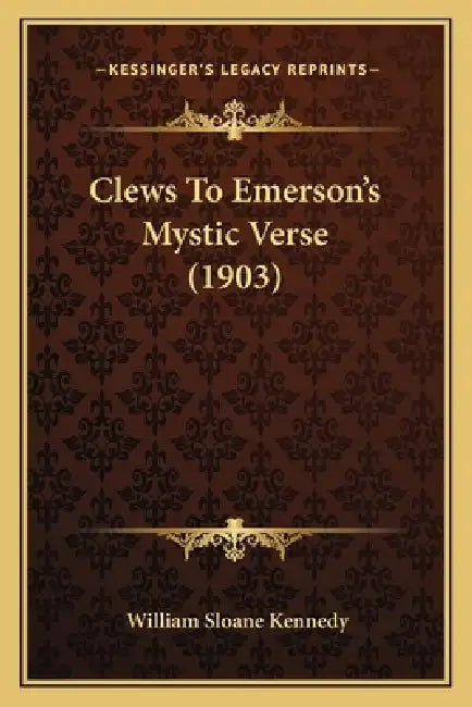 Clews to Emerson's Mystic Verse (1903) by William Sloane Kennedy