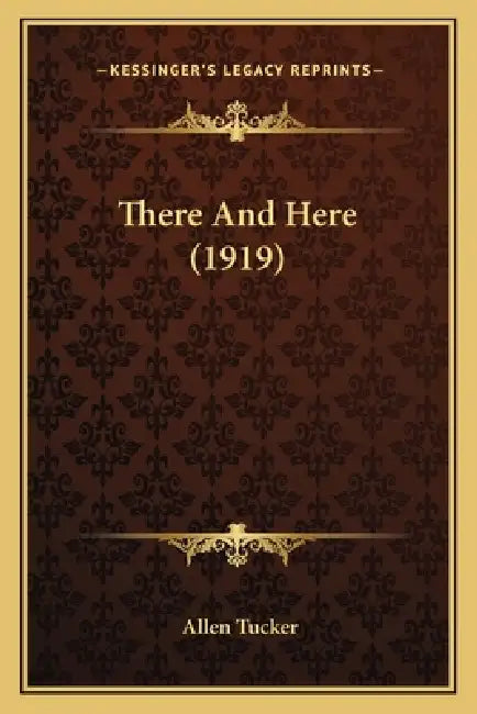 There And Here (1919) by Allen Tucker