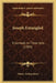 Joseph Entangled: A Comedy In Three Acts (1904) by Henry Arthur Jones