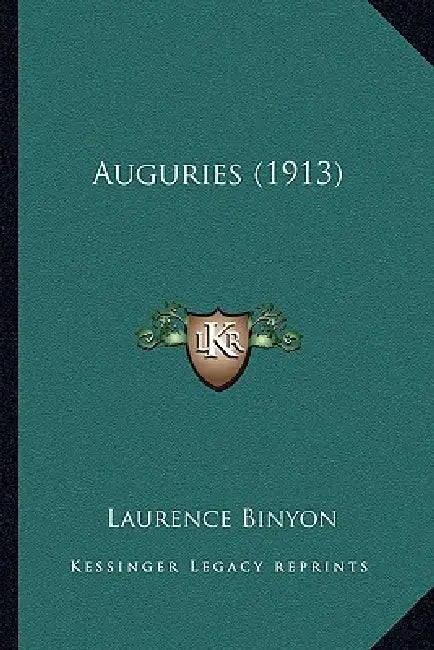 Auguries (1913) by Laurence Binyon