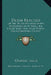 Deism Refuted: Or The Truth Of Christianity Demonstrated By Infallible Proof From Four Rules Which Are Incompatible To Any Imposture by Charles Leslie