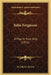 John Ferguson: A Play In Four Acts (1915) by St John G. Ervine