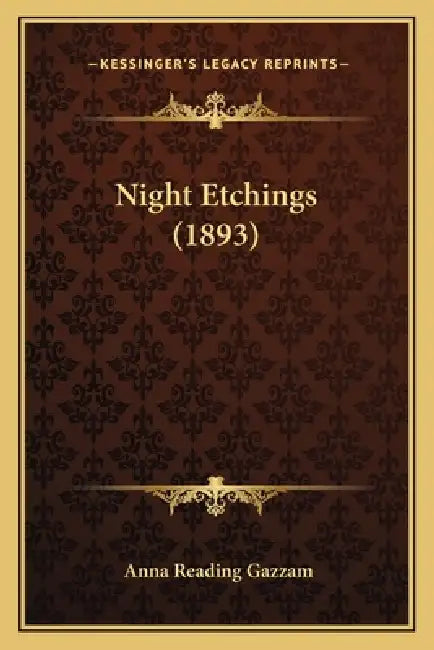 Night Etchings (1893) by Anna Reading Gazzam