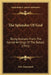 The Splendor Of God: Being Extracts From The Sacred Writings Of The Bahais (1911) by Eric Hammond