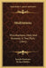 Meditations: Miscellaneous, Holy And Humane, In Two Parts (1841) by Joseph Henshawe, Richard Kidder