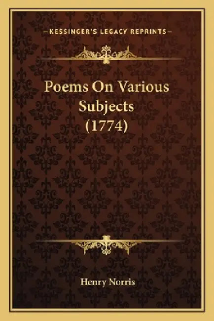 Poems On Various Subjects (1774) by Henry Norris