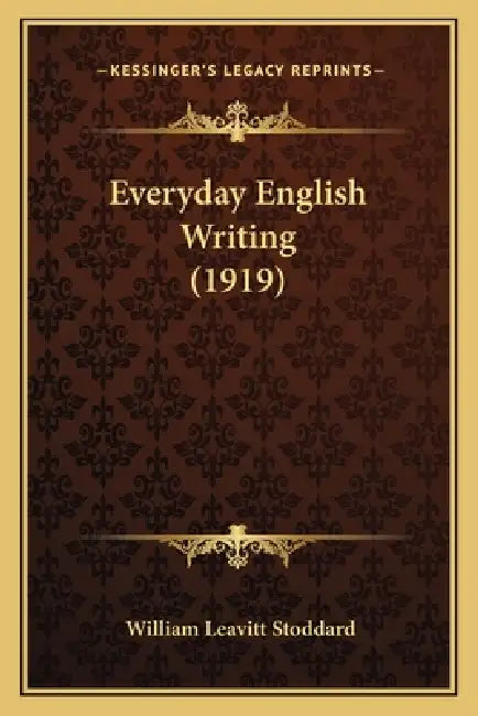 Everyday English Writing (1919) by William Leavitt Stoddard