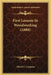 First Lessons In Woodworking (1888) by Alfred G. Compton