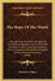 The Hope Of The World: Messages And Addresses Delivered By The President Between July 10, 1919, And December 9, 1919, Including Selections Fr by Woodrow Wilson