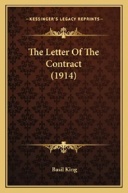 The Letter Of The Contract (1914) by Basil King