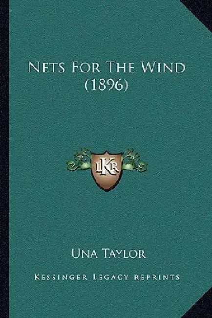 Nets For The Wind (1896) by Una Taylor