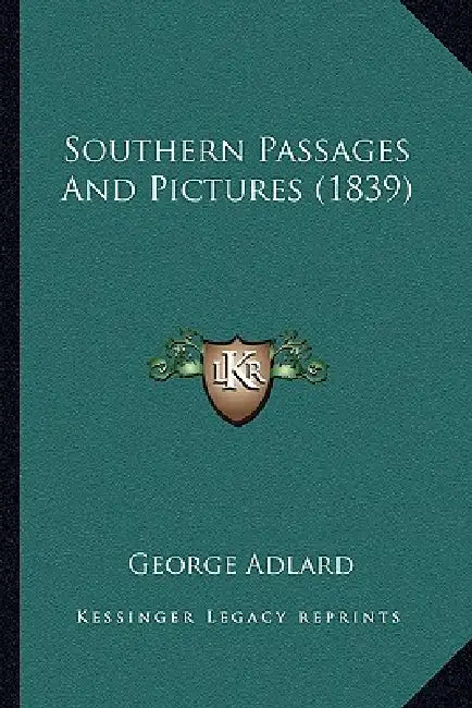 Southern Passages And Pictures (1839) by George Adlard