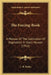 The Forcing-Book: A Manual Of The Cultivation Of Vegetables In Glass Houses (1914) by L. H. Bailey