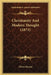 Christianity And Modern Thought (1873) by Oliver Stearns
