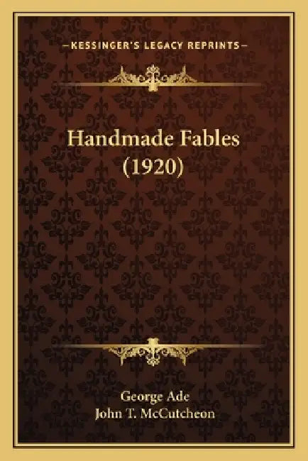 Handmade Fables (1920) by George Ade, John T. McCutcheon