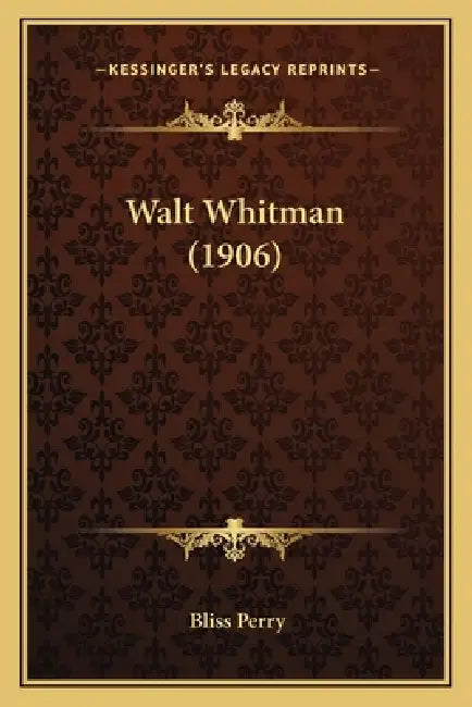 Walt Whitman (1906) by Bliss Perry