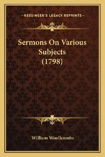 Sermons On Various Subjects (1798) by William Woollcombe