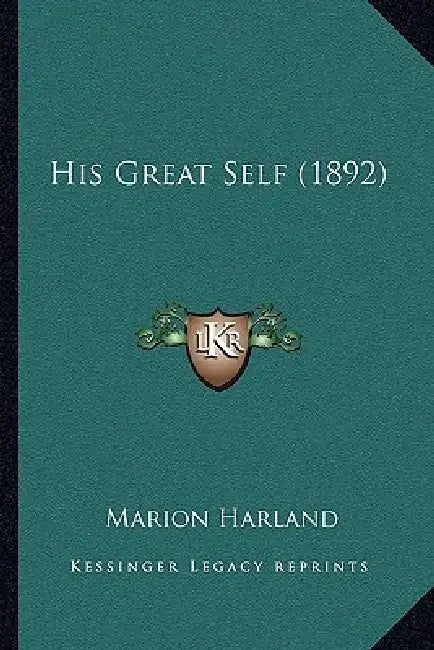 His Great Self (1892) by Marion Harland