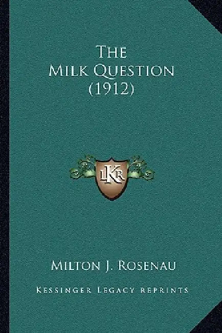 The Milk Question (1912) by Milton J. Rosenau