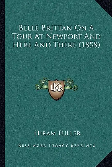Belle Brittan On A Tour At Newport And Here And There (1858) by Hiram Fuller