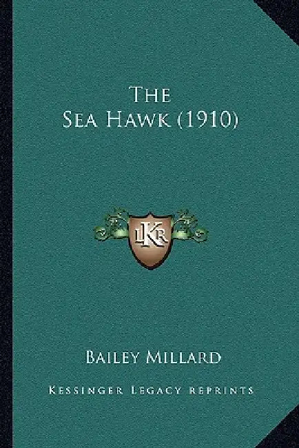 The Sea Hawk (1910) by Bailey Millard