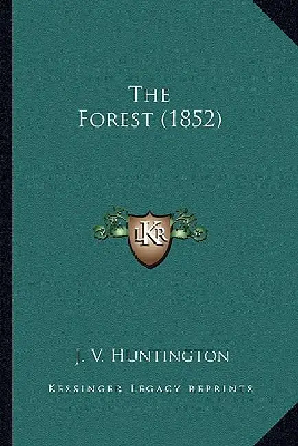 The Forest (1852) by J. V. Huntington