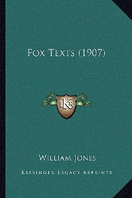 Fox Texts (1907) by William Jones