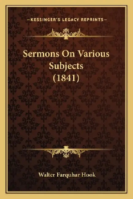 Sermons On Various Subjects (1841) by Walter Farquhar Hook