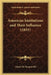 American Institutions and Their Influence (1851) by Alexis de Tocqueville