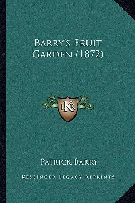 Barry's Fruit Garden (1872) by Patrick Barry