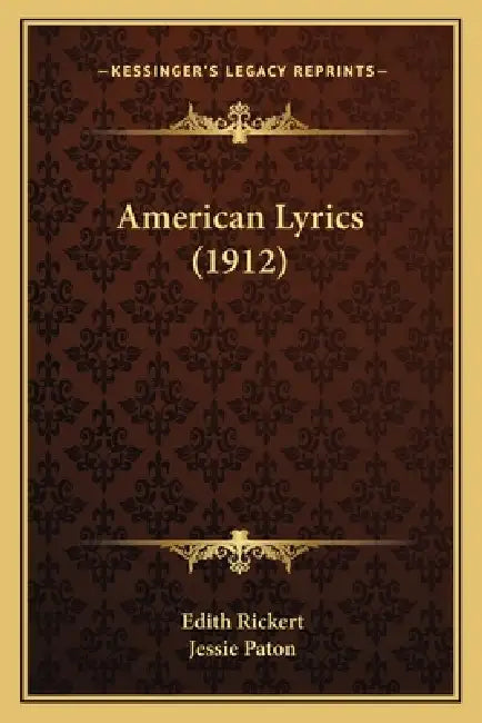 American Lyrics (1912) by Edith Rickert, Jessie Paton
