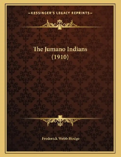 The Jumano Indians (1910) by Frederick Webb Hodge