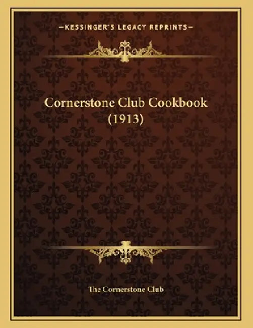 Cornerstone Club Cookbook (1913) by The Cornerstone Club