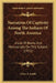 Narratives Of Captivity Among The Indians Of North America: A List Of Books And Manuscripts On This Subject (1912) by Clara A. Smith