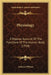 Physiology: A Popular Account Of The Functions Of The Human Body (1910) by Andrew Wilson