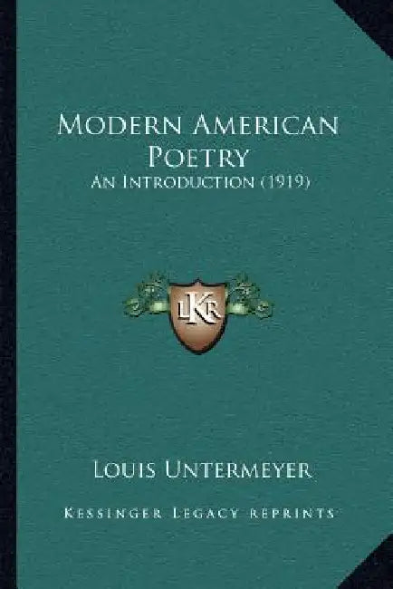 Modern American Poetry: An Introduction (1919) by Louis Untermeyer