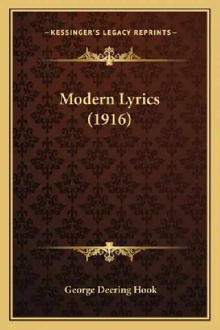 Modern Lyrics (1916) by George Deering Hook