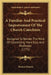 A Familiar And Practical Improvement Of The Church Catechism: Designed To Render The Work Of Catechizing More Easy And Profitable (1775) by Thomas Haweis